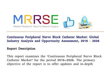 Continuous Peripheral Nerve Block Catheter Market: Global Industry Analysis and Opportunity Assessment, 2016 - 2026