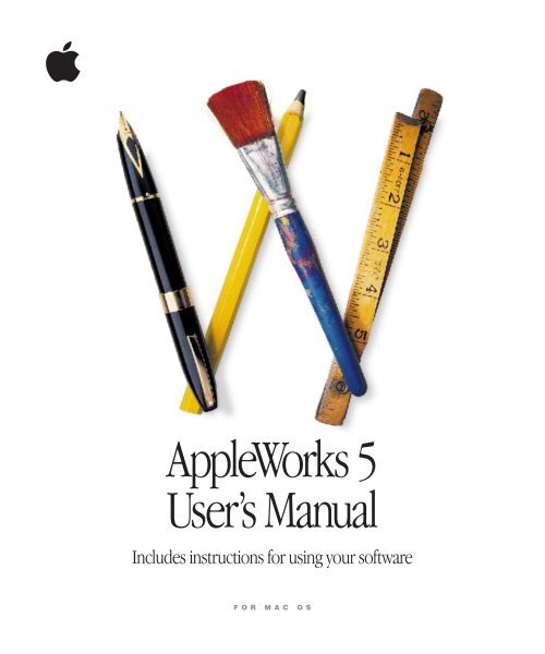 Apple AppleWorks 5 User's Manual: for Mac OS - AppleWorks 5 User's Manual: for Mac OS