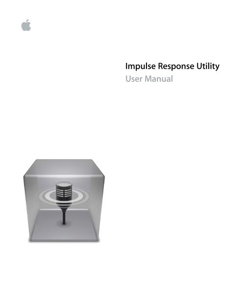 Apple Impulse Response Utility User Manual - Impulse Response Utility ...