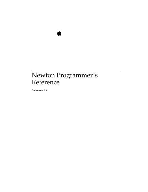 Apple Newton Programmer&rsquo;s Reference (for Newton 2.0) - Newton Programmer&rsquo;s Reference (for Newton 2.0)