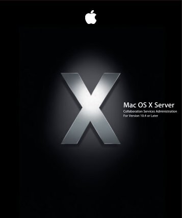 Apple Mac OS X Server v10.4 - Collaboration Services Administration - Mac OS X Server v10.4 - Collaboration Services Administration