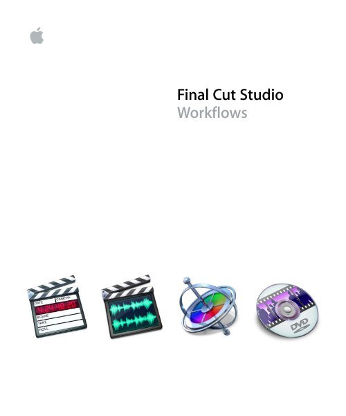 Apple Final Cut Studio Workflows - Final Cut Studio Workflows