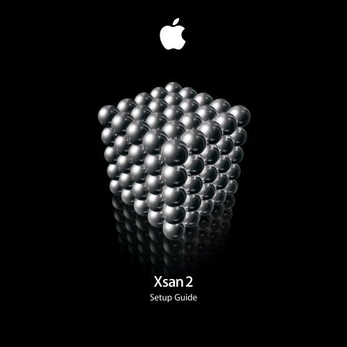 Apple Xsan 2 - Setup Guide - Xsan 2 - Setup Guide
