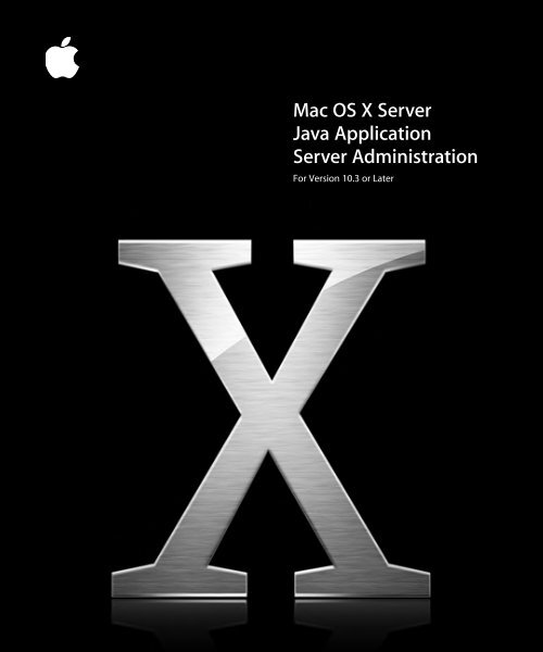 Apple Mac OS X Server v10.3 - Java Application Server Administration - Mac OS X Server v10.3 - Java Application Server Administration