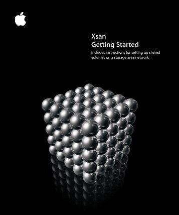 Apple Xsan 1.0 Getting Started (Manual) - Xsan 1.0 Getting Started (Manual)