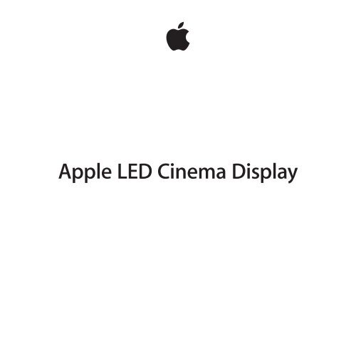 Apple Led Cinema Display 27 Inch User Guide Led Cinema Display 27 Inch User Guide Apple Led Cinema Display 27 Inch User Guide Led Cinema Display 27 Inch User Guide