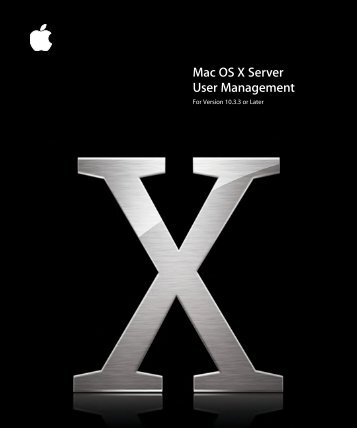 Apple Mac OS X Server (v10.3.3 or later) - User Management - Mac OS X Server (v10.3.3 or later) - User Management
