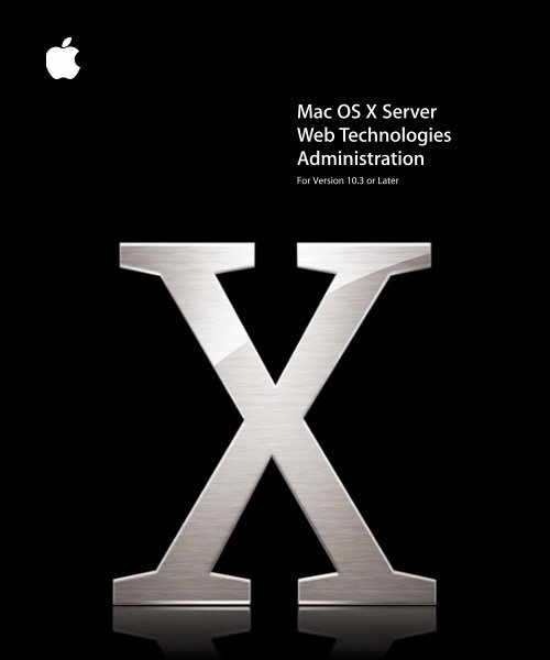 Apple Mac OS X Server v10.3 - Web Technologies Administration - Mac OS X Server v10.3 - Web Technologies Administration