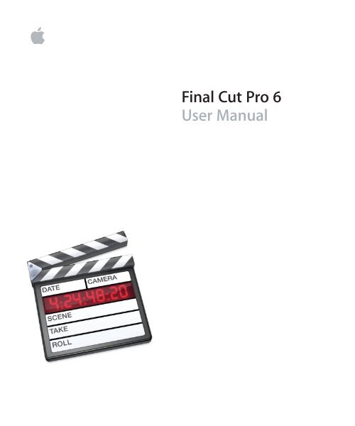 Apple Final Cut Pro 6 User Manual Final Cut Pro 6 User Manual