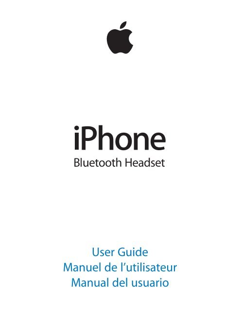 Apple iPhone Bluetooth Headset User Guide - iPhone Bluetooth Headset User Guide