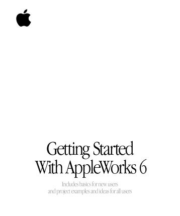 Apple AppleWorks 6: Getting Started - AppleWorks 6: Getting Started