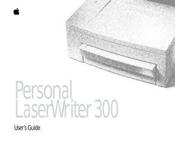 Apple Personal LaserWriter 300 - User's Guide - Personal LaserWriter 300 - User's Guide