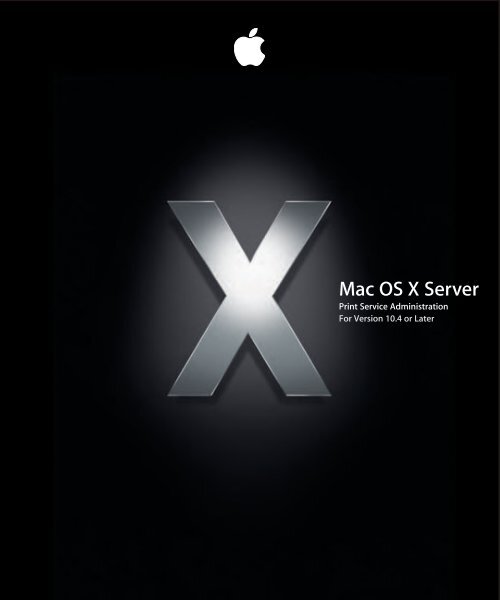 Apple Mac OS X Server v10.4 - Print Service Administration - Mac OS X Server v10.4 - Print Service Administration