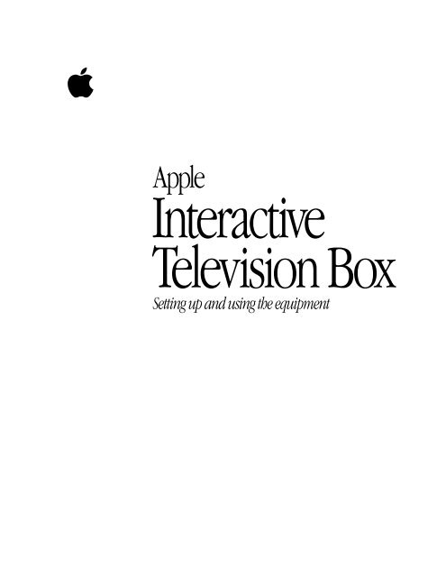 Apple Apple Interactive Television Box - Setting up and using the equipment - Apple Interactive Television Box - Setting up and using the equipment