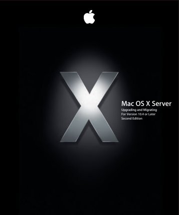 Apple Mac OS X Server v10.4 - Upgrading and Migrating - Mac OS X Server v10.4 - Upgrading and Migrating