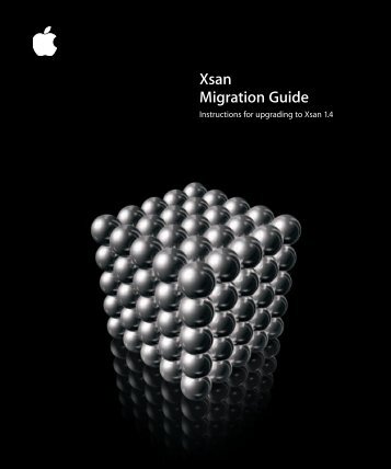 Apple Xsan - Migration Guide - Xsan - Migration Guide
