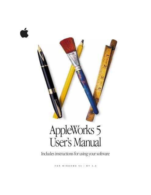 Apple AppleWorks 5 User's Manual: for Windows 95/NT 4.0 - AppleWorks 5 User's Manual: for Windows 95/NT 4.0