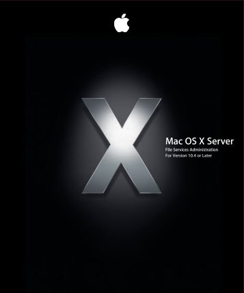 Apple Mac OS X Server v10.4 - File Services Administration - Mac OS X Server v10.4 - File Services Administration