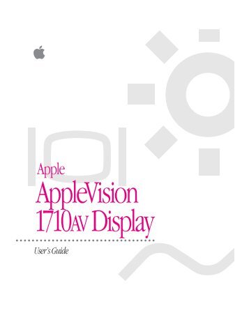 Apple AppleVision 1710AV Display User's Guide - AppleVision 1710AV Display User's Guide