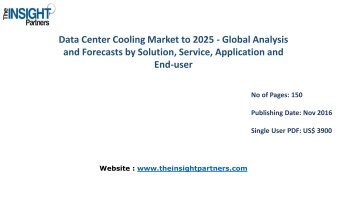 Data Center Cooling Market to 2025 trend, analysis and forecast- The Insight Partners