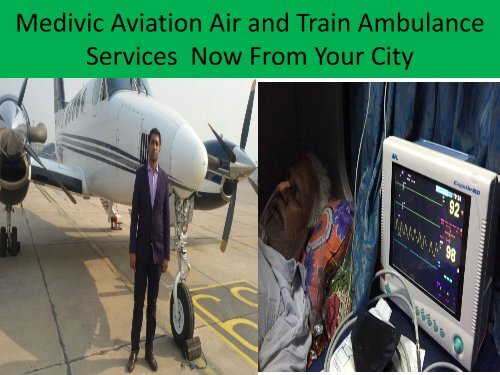 Medivic Aviation Provide Air and Train Ambulance Services in Kolkata and Patna