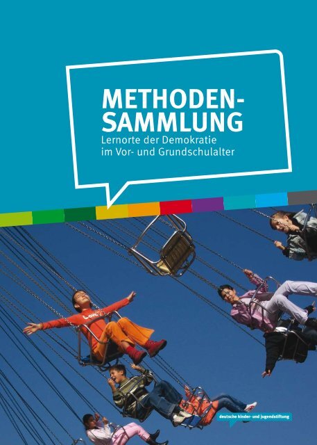 METHODEN- SAMMLUNG - Deutsche Kinder und Jugendstiftung