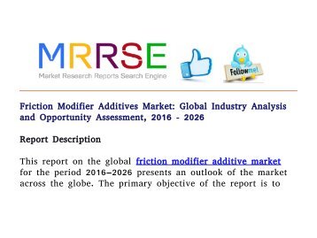 Friction Modifier Additives Market: Global Industry Analysis and Opportunity Assessment, 2016 - 2026