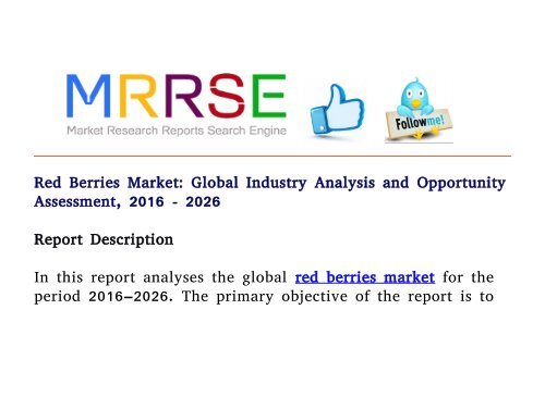 Red Berries Market: Global Industry Analysis and Opportunity Assessment, 2016 - 2026