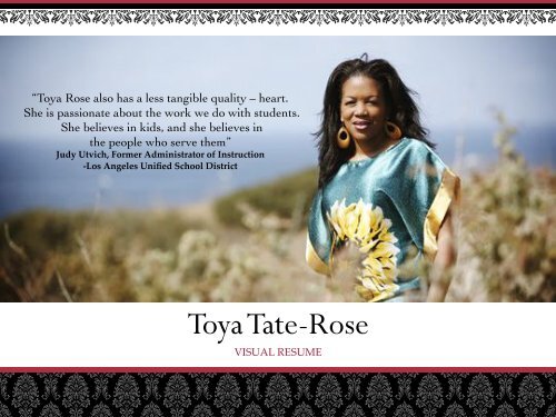 Visual Resume-Toya Tate-Rose Visual Resume-Toya Tate-Rose