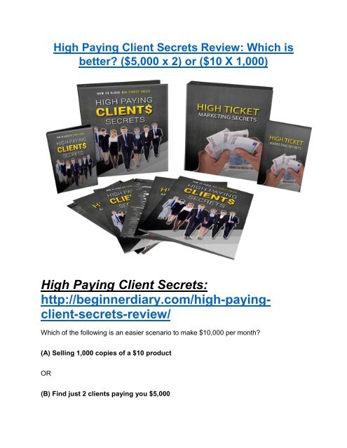 High Paying Client Secrets review-(SHOCKED) $21700 bonuses
