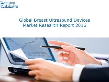 Global Breast Ultrasound Devices Market Research Report 2016