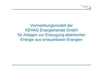 Vermarktungsmodell der KEHAG Energiehandel GmbH für Anlagen ...