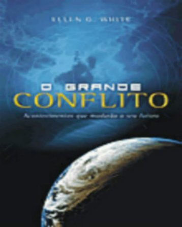 O Grande Conflito [Novo Edicao] por Ellen G. White 