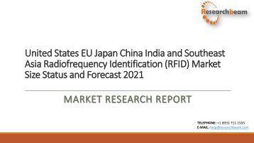 United States EU Japan China India and Southeast Asia Radiofrequency Identification (RFID) Market Size Status and Forecast 2021