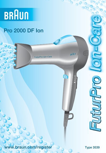 Braun FuturPro Ion-Care 2000 - Pro 2000 DF Ion,  FuturPro Ion-Care Manual (DE, UK, FR, ES, PT, IT, NL, DK, NO, SE, FI, PL, CZ, SK, HR, SL, HU, TR, GR, RU, ARAB)