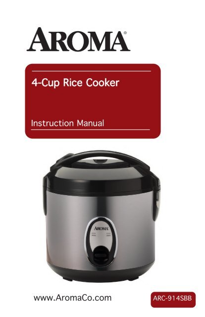 Aroma 4-Cup Cool-Touch Rice CookerARC-914SBB (ARC-914SBB) - ARC-914SBB Instruction Manual - 4-Cup Cool-Touch Rice Cooker