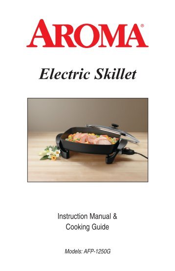 Aroma Skillet AFP-1250G (AFP-1250G) - AFP-1250G Instruction Manual - Skillet