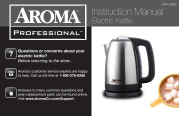 Aroma Professional 1.7 Liter (7-Cup) Digital Electric Water KettleAWK-299SD (AWK-299SD) - AWK-299SD Instruction Manual - Professional 1.7 Liter (7-Cup) Digital Electric Water Kettle