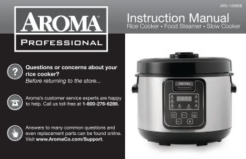Aroma Aroma Professional 16-Cup (Cooked) Rice Cooker, Slow Cooker and Food SteamerARC-1208SB (ARC-1208SB) - ARC-1208SB Instruction Manual - Aroma Professional 16-Cup (Cooked) Rice Cooker, Slow Cooker and Food Steamer