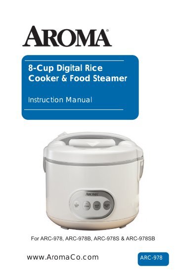 Aroma 8-Cup Cool-Touch Rice CookerARC-978 (ARC-978) - ARC-978 Instruction Manual - 8-Cup Cool-Touch Rice Cooker