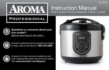 Aroma AROMA Professional 20-cup (Cooked) Digital Rice Cooker, Food Steamer & Slow CookerARC-980SB (ARC-980SB) - ARC-980SB Instruction Manual - AROMA Professional 20-cup (Cooked) Digital Rice Cooker, Food Steamer & Slow Cooker