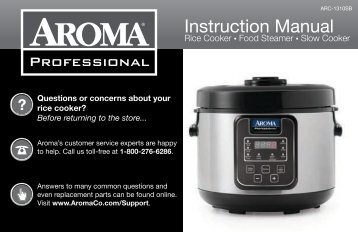 Aroma Aroma Professional 20-Cup (Cooked) Rice Cooker, Slow Cooker and Food SteamerARC-1310SB (ARC-1310SB) - ARC-1310SB Instruction Manual - Aroma Professional 20-Cup (Cooked) Rice Cooker, Slow Cooker and Food Steamer