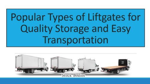 Popular Types of Liftgates for Quality Storage and Easy Transportation