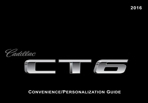 Cadillac 2016 CT6 SEDAN - PERSONALIZATION GUIDE