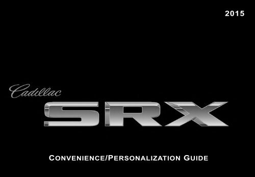 Cadillac 2015 SRX - PERSONALIZATION GUIDE