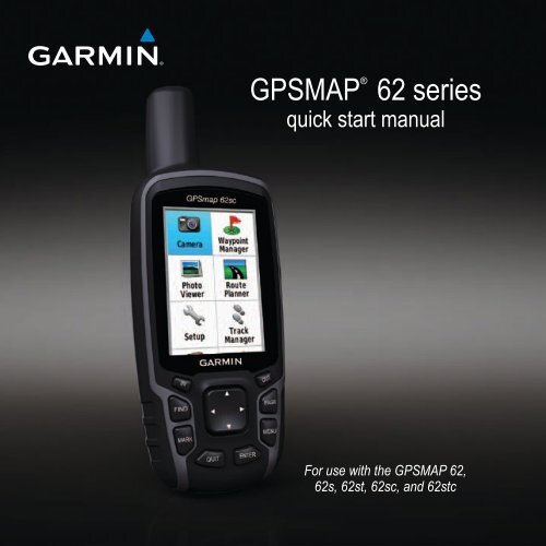 Garmin GPSMAP 62s,SEA Quick Start Manual