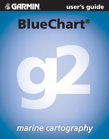 Garmin MapInstall - BlueChart g2 User's Guide Worldwide