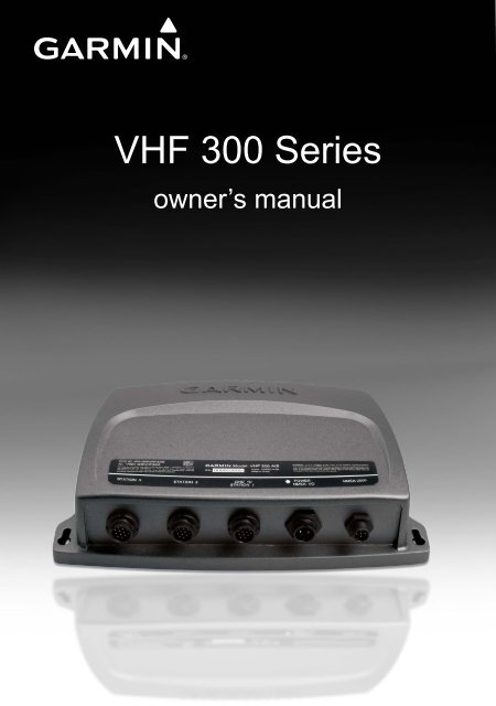 Garmin VHF 300 AIS - Owner's Manual