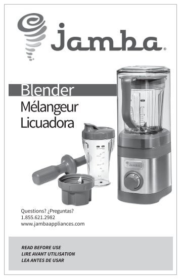 Jamba Quiet Blendâ¢ Blender with Travel Cup - USE & CARE - Quiet Blendâ¢ Blender with Travel Cup