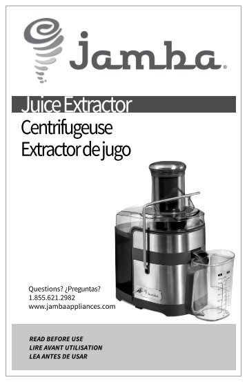 Jamba Super Chuteâ¢ Juice Extractor - USE & CARE - Super Chuteâ¢ Juice Extractor